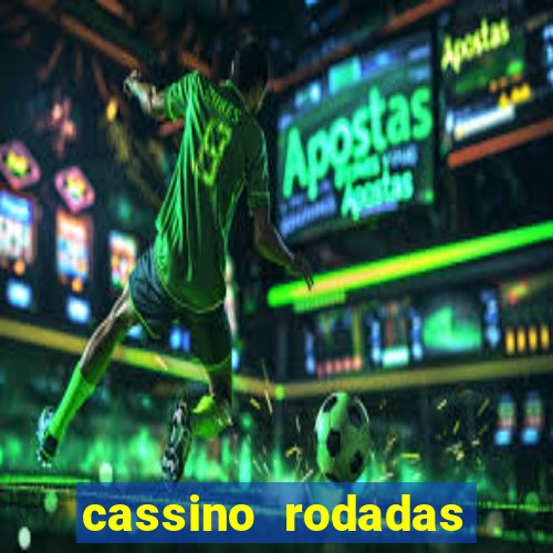 cassino rodadas gratis sem deposito